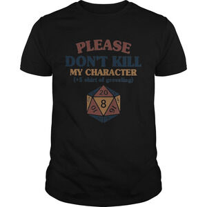 Please Dont Kill My Character 5 Shirt Of Groveling Shirt